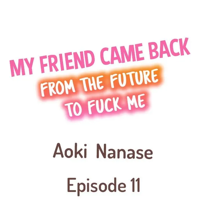 My Friend Came Back From The Future To Fuck Me  (Chapter 11) — page 1