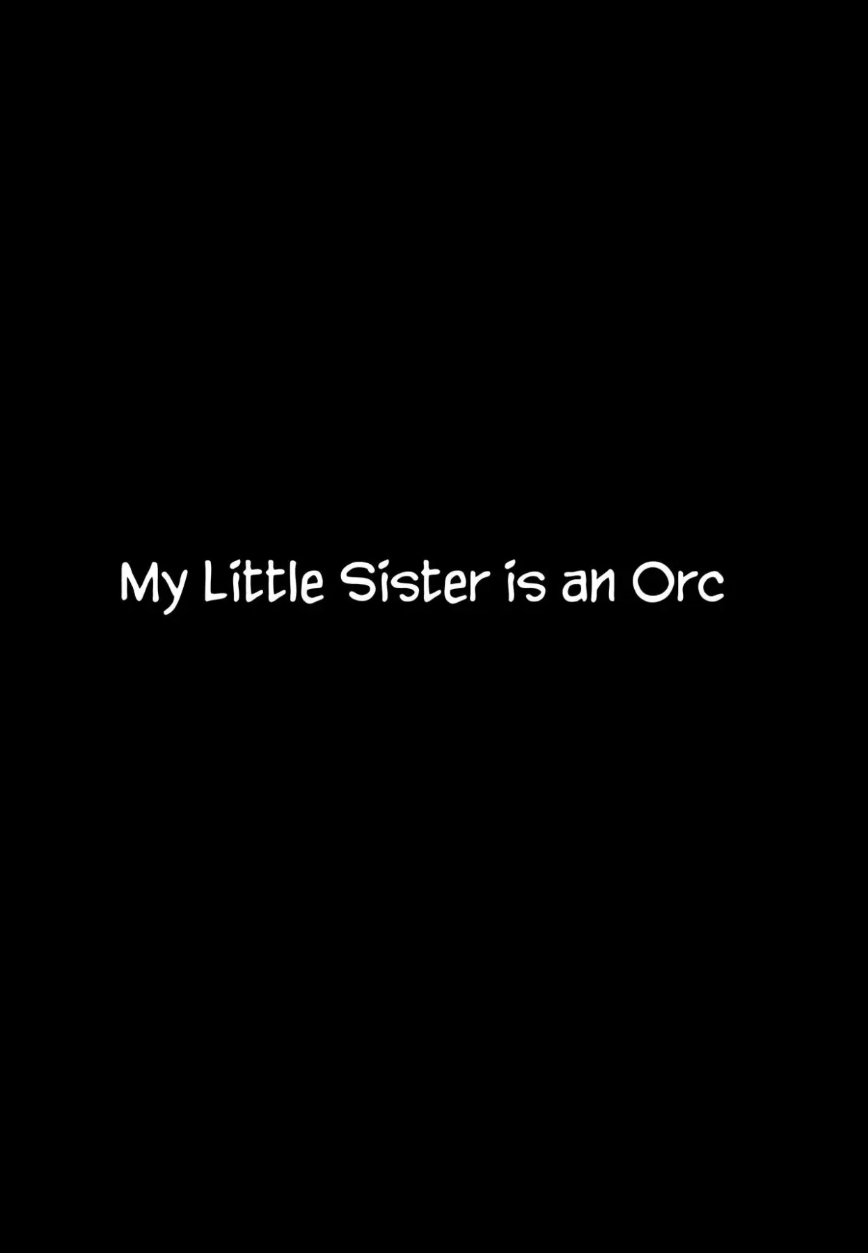 My Little Sister Is An Orc  (Chapter 1) — page 2